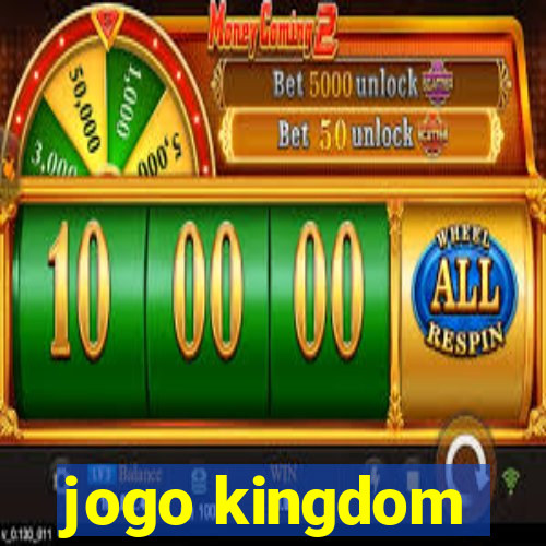 jogo kingdom